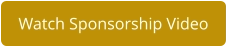 Watch Sponsorship Video