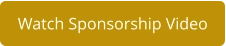 Watch Sponsorship Video